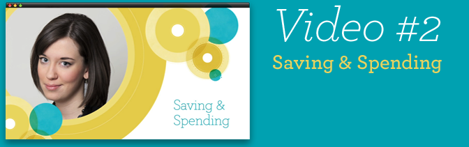 Video #2 - Saving & Spending