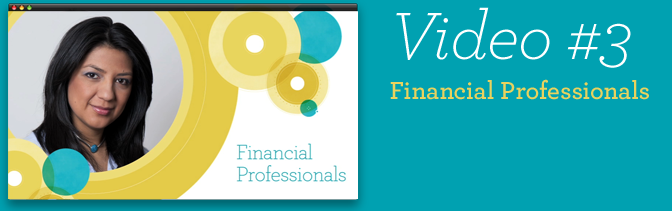 Video #3 - Financial Professionals